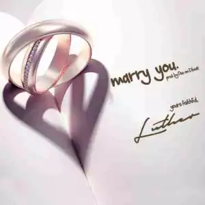 Luther - Marry You (Prod. by Peeon da Beat)
